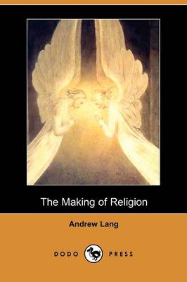 Book cover for The Making of Religion (Dodo Press)