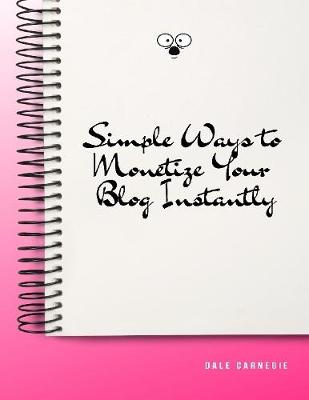 Book cover for Simple Ways to Monetize Your Blog Instantly