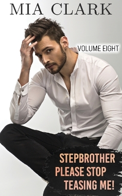 Cover of Stepbrother, Please Stop Teasing Me! (Volume Eight)