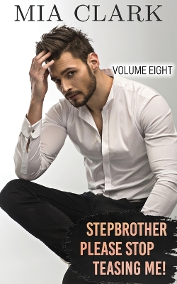 Book cover for Stepbrother, Please Stop Teasing Me! (Volume Eight)