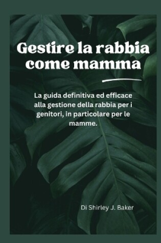 Cover of Gestire la rabbia come mamma