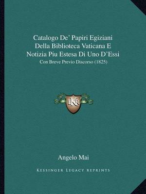 Book cover for Catalogo de' Papiri Egiziani Della Biblioteca Vaticana E Notizia Piu Estesa Di Uno D'Essi