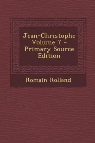 Cover of Jean-Christophe Volume 7 - Primary Source Edition