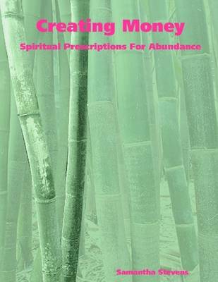 Book cover for Creating Money: Spiritual Prescriptions for Abundance