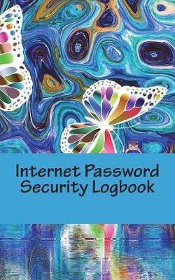 Book cover for Internet Password Security Logbook