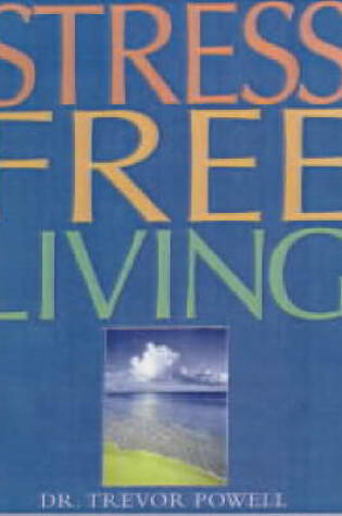 Cover of Stress Free Living