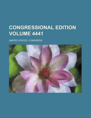 Book cover for Congressional Edition Volume 4441