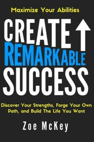 Cover of Create Remarkable Success