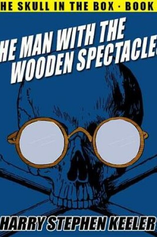 Cover of The Man with the Wooden Spectacles