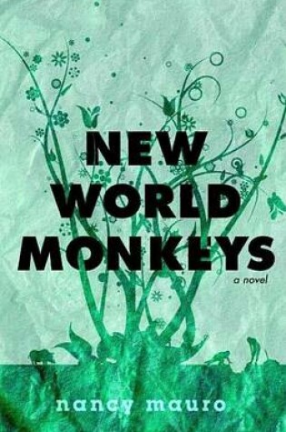 Cover of New World Monkeys: A Novel