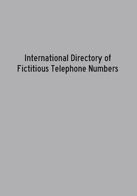 Book cover for International Directory of Fictitious Telephone Numbers