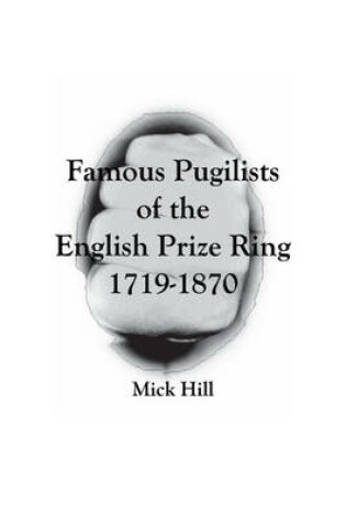 Cover of Famous Pugilists of the English Prize Ring 1719 - 1870