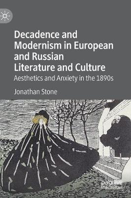 Book cover for Decadence and Modernism in European and Russian Literature and Culture