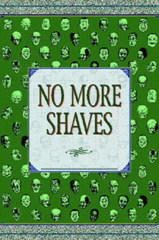 Cover of No More Shaves