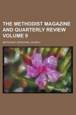 Cover of The Methodist Magazine and Quarterly Review Volume 9