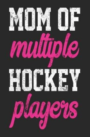 Cover of Mom Of Multiple Hockey Players