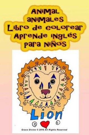 Cover of Animal animales Libro de colorear Aprende ingles para ninos