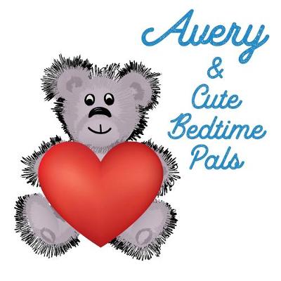 Book cover for Avery & Cute Bedtime Pals