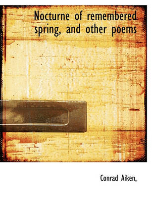 Book cover for Nocturne of Remembered Spring, and Other Poems
