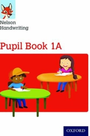 Cover of Nelson Handwriting: Year 1/Primary 2: Pupil Book 1A