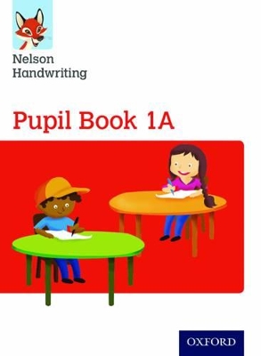 Book cover for Nelson Handwriting: Year 1/Primary 2: Pupil Book 1A