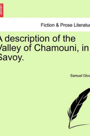 Cover of A Description of the Valley of Chamouni, in Savoy.