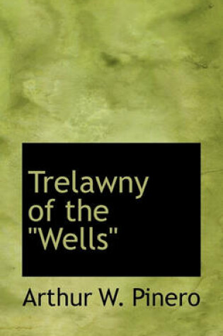 Cover of Trelawny of the "Wells"