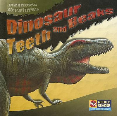 Cover of Dinosaur Teeth and Beaks