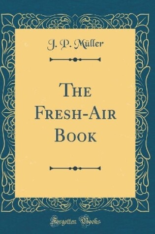 Cover of The Fresh-Air Book (Classic Reprint)