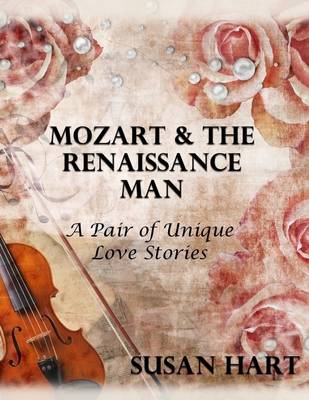 Book cover for Mozart & the Renaissance Man: A Pair of Unique Love Stories