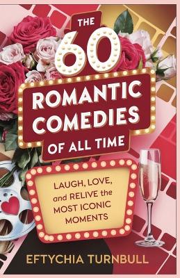 Cover of The 60 Best Romantic Comedies of All Time