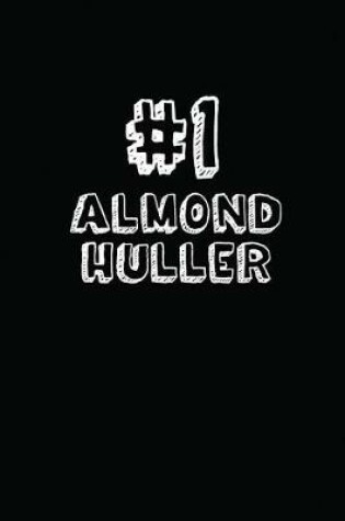 Cover of #1 Almond Huller