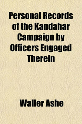 Cover of Personal Records of the Kandahar Campaign by Officers Engaged Therein