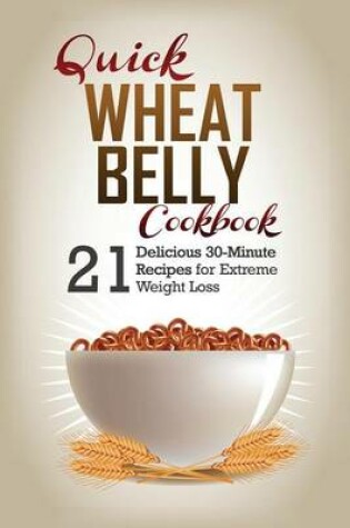 Cover of Quick Wheat Belly