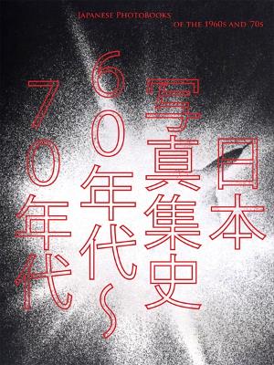 Book cover for Japanese Photobooks of the 1960s and '70s