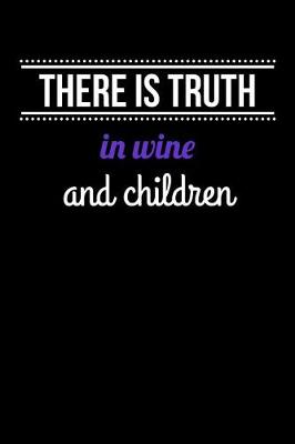 Book cover for There is Truth in Wine and Children