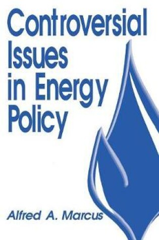 Cover of Controversial Issues in Energy Policy