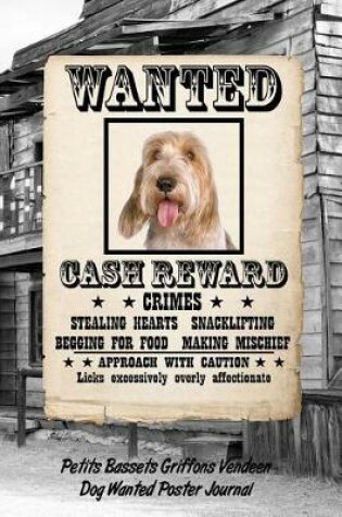 Cover of Petits Bassets Griffons Vendeen Dog Wanted Poster Journal