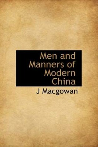 Cover of Men and Manners of Modern China