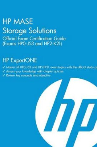 Cover of HP Mase Storage Solutions Official Exam Certification Guide (Exams Hp0-J53 and Hp2-K21)