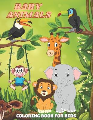 Book cover for BABY ANIMALS - Coloring Book For Kids