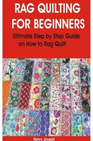 Cover of Rag Quilting for Beginners