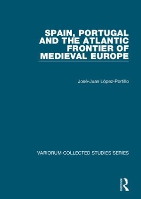 Book cover for Spain, Portugal and the Atlantic Frontier of Medieval Europe