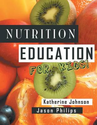 Book cover for Nutrition Education For Kids