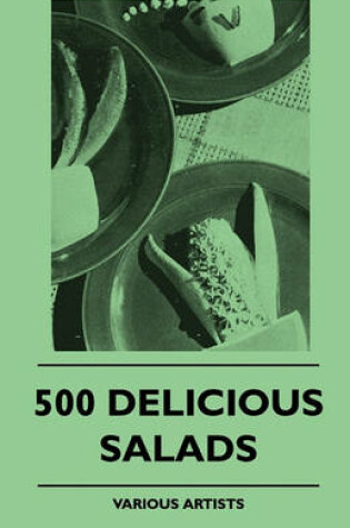 Cover of 500 Delicious Salads