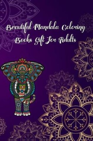 Cover of Mandala Coloring Books Cute Gift For Adults