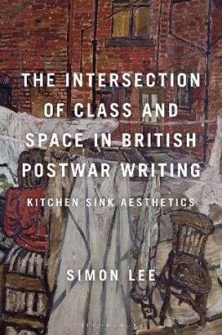 Cover of The Intersection of Class and Space in British Post-War Writing