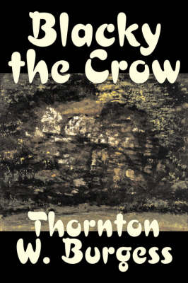 Book cover for Blacky the Crow by Thornton Burgess, Fiction, Animals, Fantasy & Magic