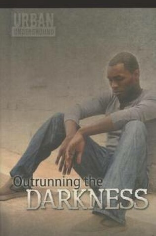 Cover of Outrunning the Darkness