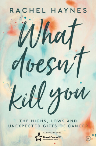 Cover of What Doesn't Kill You ...